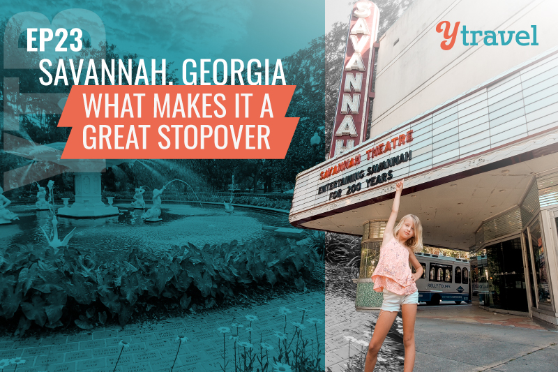 SAvannah Georgia as a stopover podcast